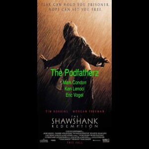 The Podfatherz The Shawshank Redemption