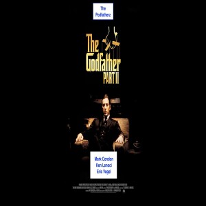 The Podfatherz The Godfather Part II