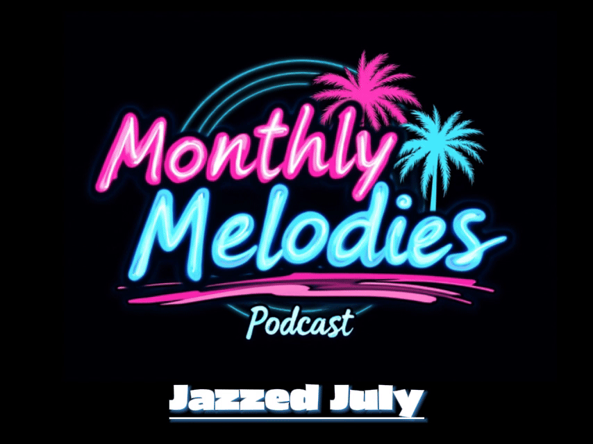 Monthly Melodies