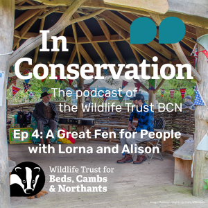 Episode 4: A Great Fen for People with Lorna and Alison