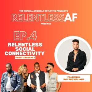 Relentless AF: Relentless Social Connectivity