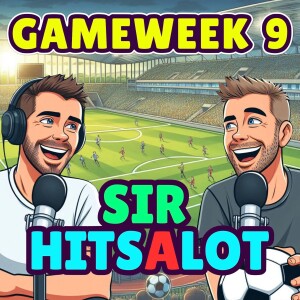 SIR HITSALOT | FPL GW 9 | FANTASY PREMIER LEAGUE