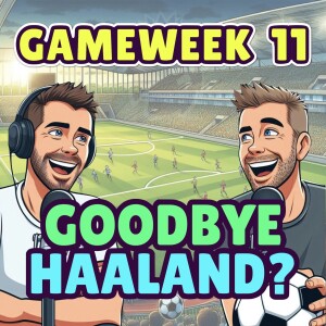 GOODBYE HAALAND? | FPL GW 11 | FANTASY PREMIER LEAGUE