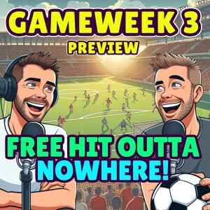 FREE HIT OUTTA NOWHERE! | FPL GW 3 Preview | FANTASY PREMIER LEAGUE