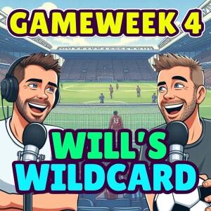 WILL’S WILDCARD | FPL GW 4 Preview | FANTASY PREMIER LEAGUE