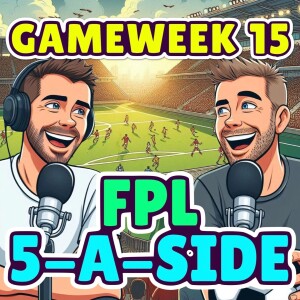 FPL 5-A-SIDE | FPL GW15 | FANTASY PREMIER LEAGUE