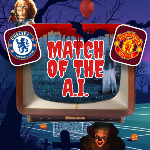 🎃 Match of the A.I.| CHELSEA v MAN UTD 🎃 HALLOWEEN SPECIAL 🎃