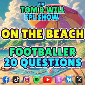 ON THE BEACH 🏝️ | BONUS 20 QUESTIONS | FANTASY PREMIER LEAGUE