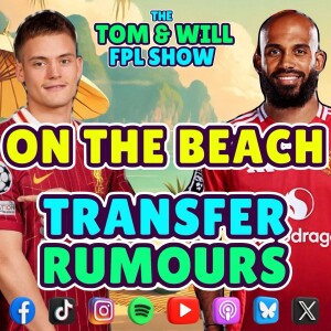 ON THE BEACH: TRANSFER RUMOURS | LIVERPOOL & MAN UNITED CHAT