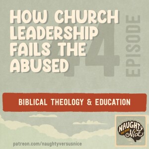 44: How Church Leadership Fails the Abused
