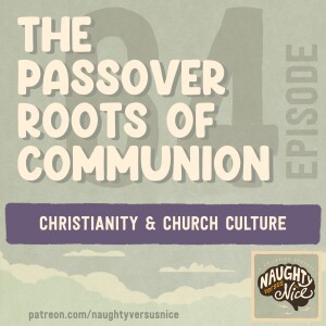 64: The Passover Roots of Communion