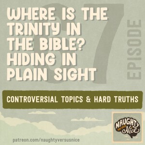 67: Where Is the Trinity in the Bible? Hiding in Plain Sight