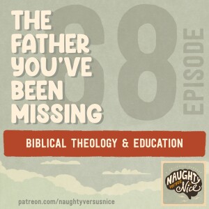 68: The Father You've Been Missing