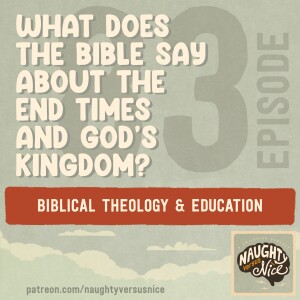 83: What Does the Bible Say About the End Times and God’s Kingdom?