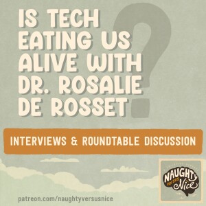 87: Is Tech Eating Us Alive? with Dr. Rosalie de Rosset