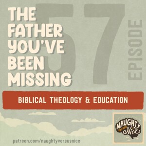 57: The Father You've Been Missing