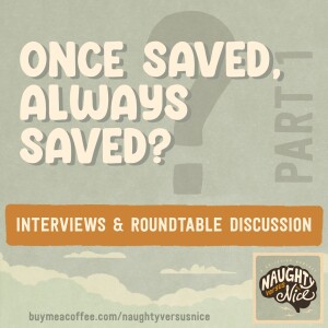 51: Once Saved, Always Saved?