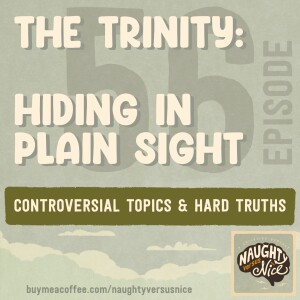 56: The Trinity: Hiding in Plain Sight