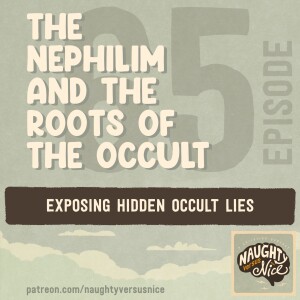 65: Nephilim and the Roots of the Occult
