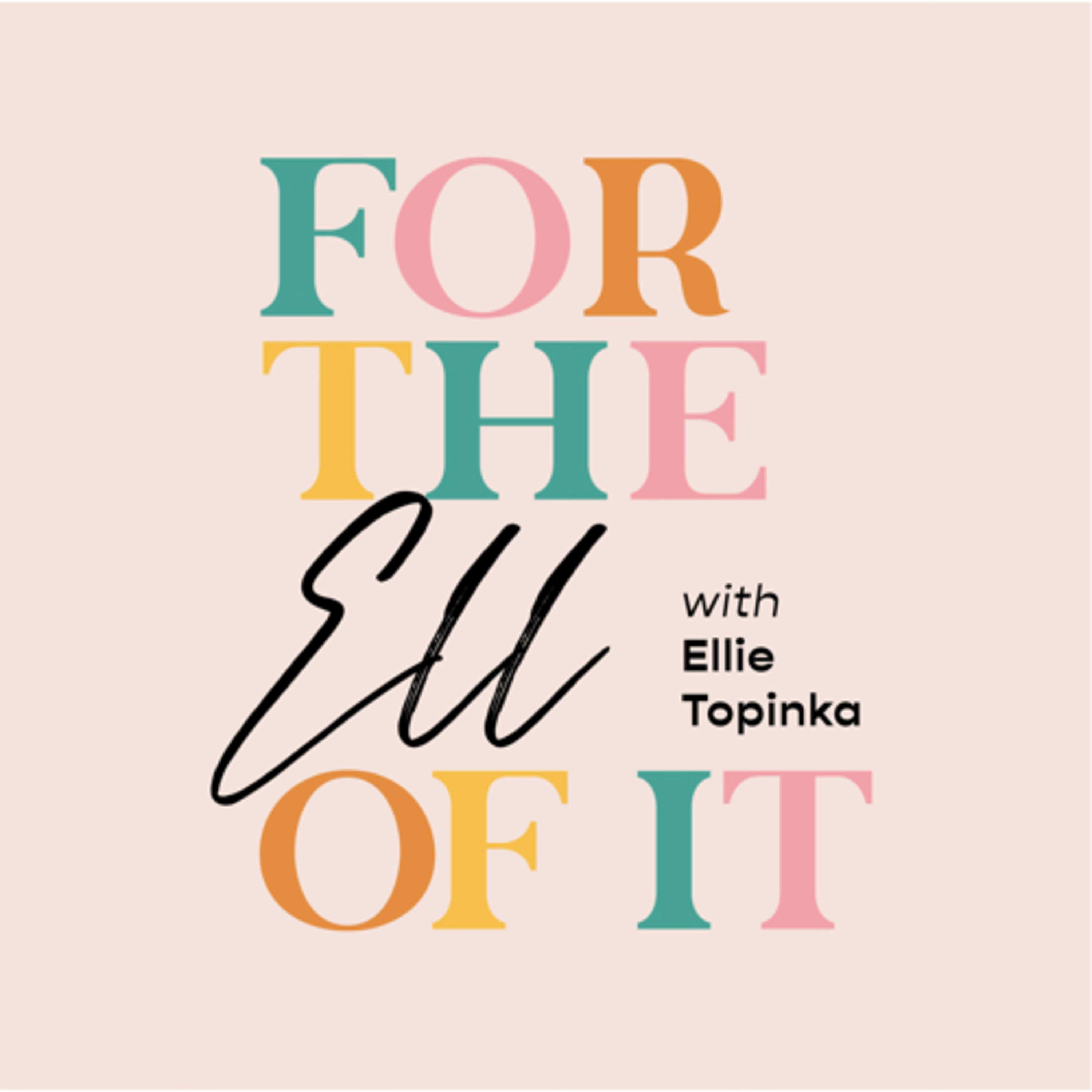 For the Ell of It with Ellie Topinka