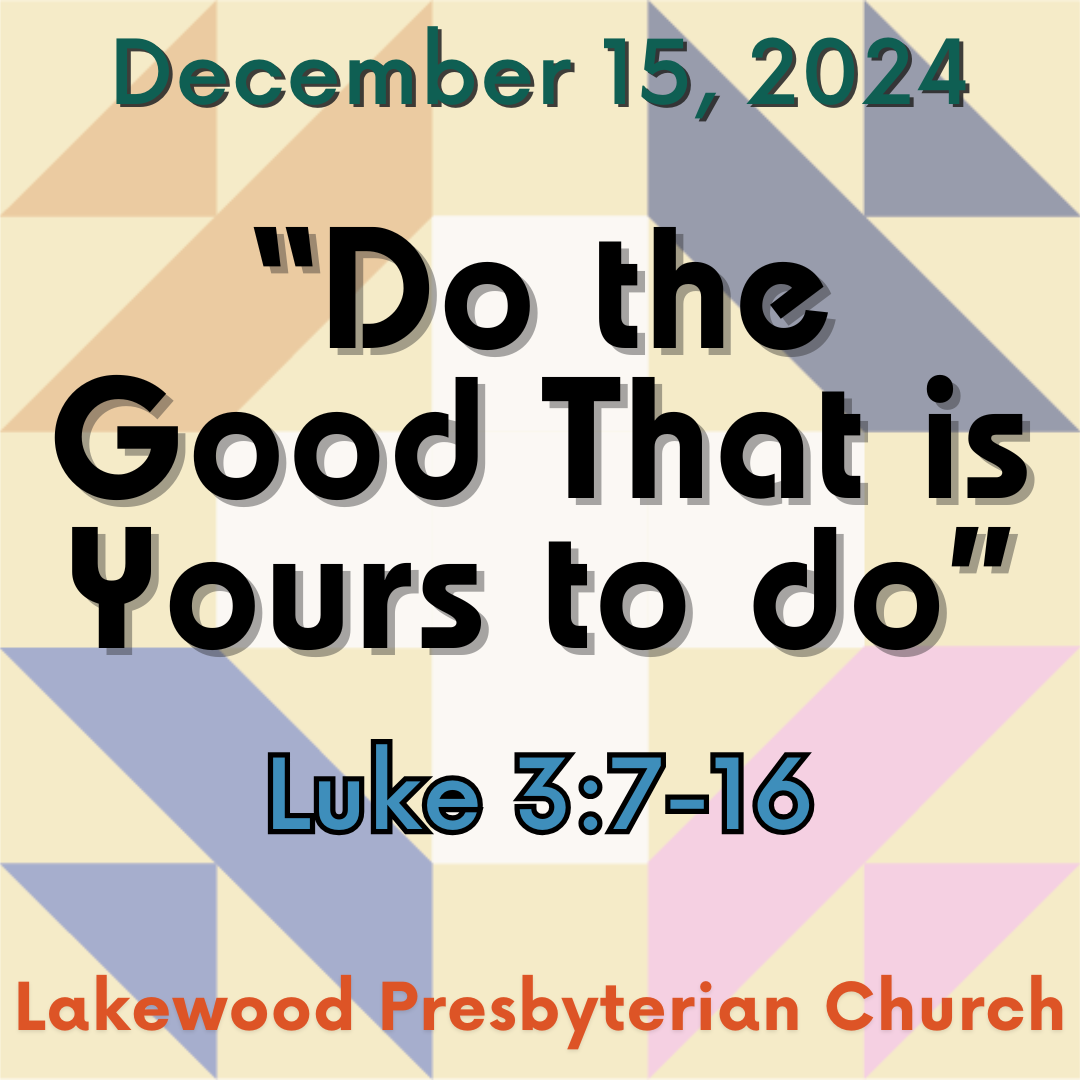 "Do the Good That is Yours to Do"