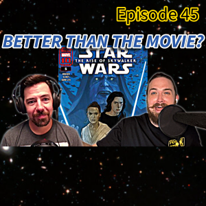 Better than the movie? Rise of Skywalker Comic Adaptation Review -- Episode 45