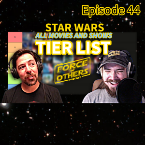 Ranking ALL Star Wars Movies and TV Shows -- Episode 44
