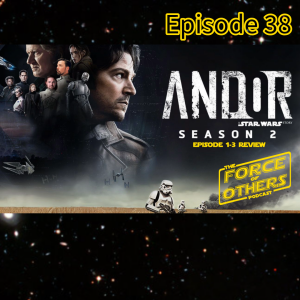 Andor Season 2 Episodes 1-3 Review -- Episode 38