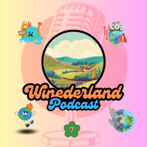 Winederland Ep.7: The Impact of Climate Change on Global Wine Production