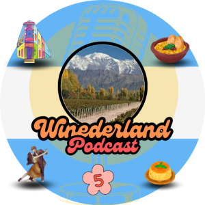 Winederland Ep.5: Scoprendo la Regione vitivinicola dell'Argentina: From Malbec to Torrontes