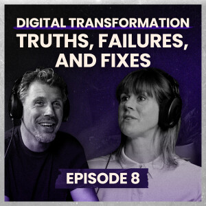 Alex Hayes: Digital Transformation Truths, Failures, and Fixes