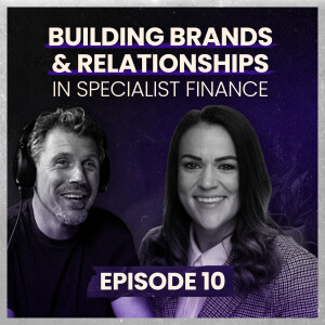 Haley McPherson – Building Brands & Relationships in Specialist Finance