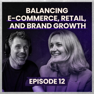 Helen Cutmore: Balancing E-Commerce, Retail, and Brand Growth