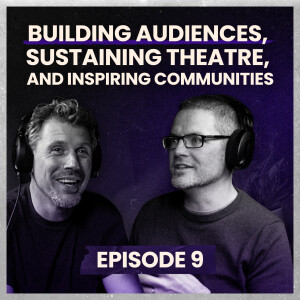 Robin Hancox: Building Audiences, Sustaining Theatre, and Inspiring Communities