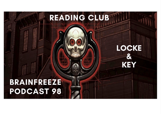 # 98: Reading Club 6: Locke &amp; Key Vol 1