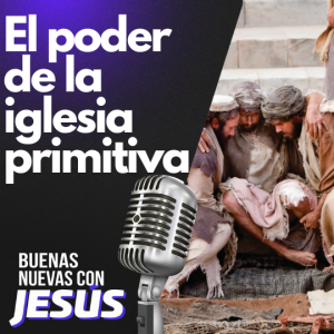 🔥 El Poder de la Iglesia Primitiva ✝️