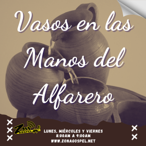 🏺Vasos en las Manos del Alfarero✋