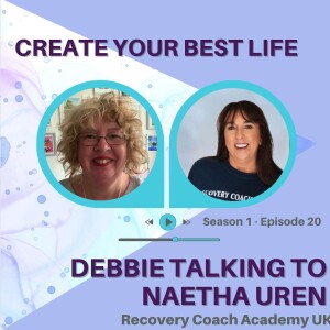 Naetha Uren - Recovery Coach Academy UK - Power of storytelling (S1:E20)