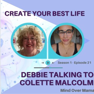 Colette  Malcolm - Mind Over Mama (Holistic Health Therapist) (S1:E21)