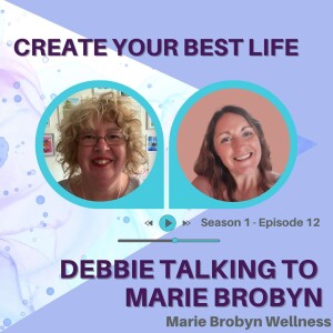 Marie Brobyn - Health Coach and helps people feel better naturally  (S1:E12)