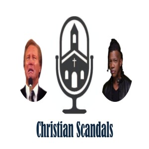 Christian Scandals - Swaggart, Tait | Grace Life Podcast | Joel & Friends