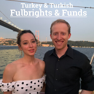 Turkey & Turkish: Fulbrights and Funding