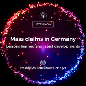 Mass claims in Germany – Lessons learned and latest developments