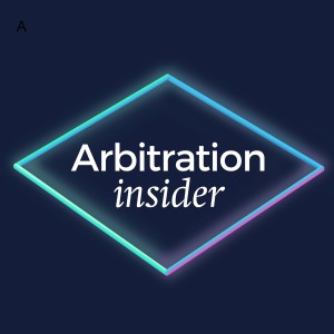 Arbitration Insider – International arbitration: pathway to success