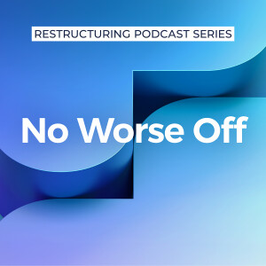 No Worse Off #2: After the battles, a coming of age for the UK restructuring plan?