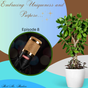 Embracing Uniqueness and Purpose.