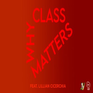 Why Class Matters with Lillian Cicerchia