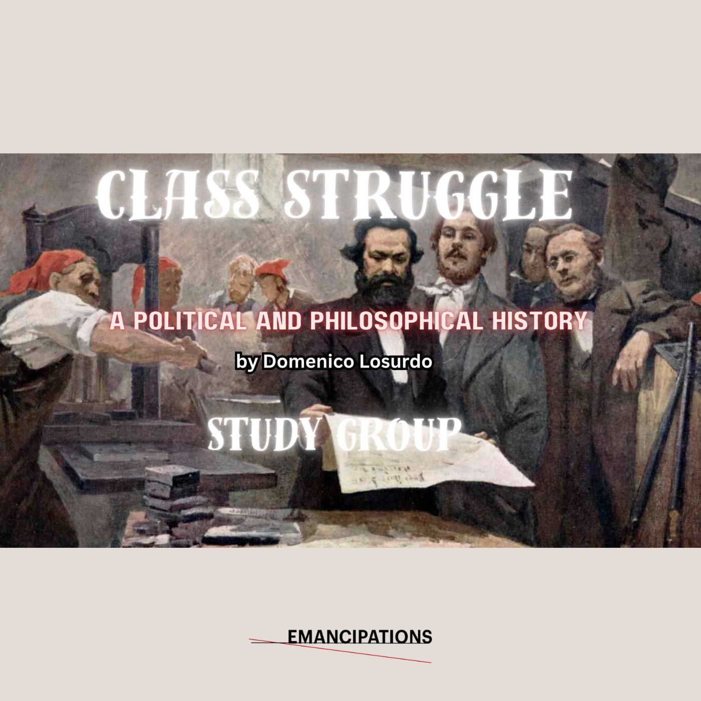 The Different Forms of Class Struggle (Class Struggle Study Group Session I)