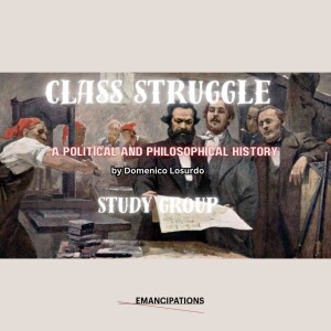 The Different Forms of Class Struggle (Class Struggle Study Group Session I)