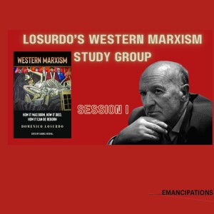 Domenico Losurdo's Western Marxism Study Group (Session I)